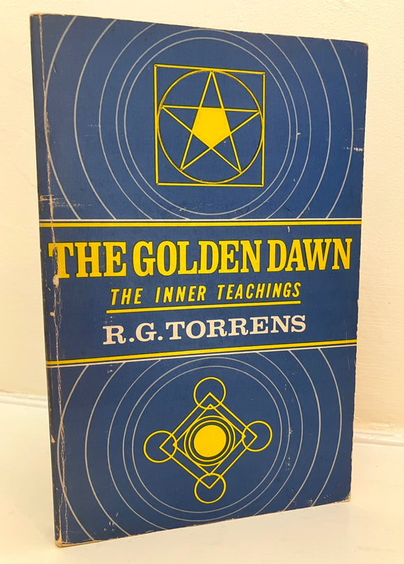 THE GOLDEN DAWN - The Inner Teachings - R.G. Torrens (Samuel Weiser, PB. 1977)