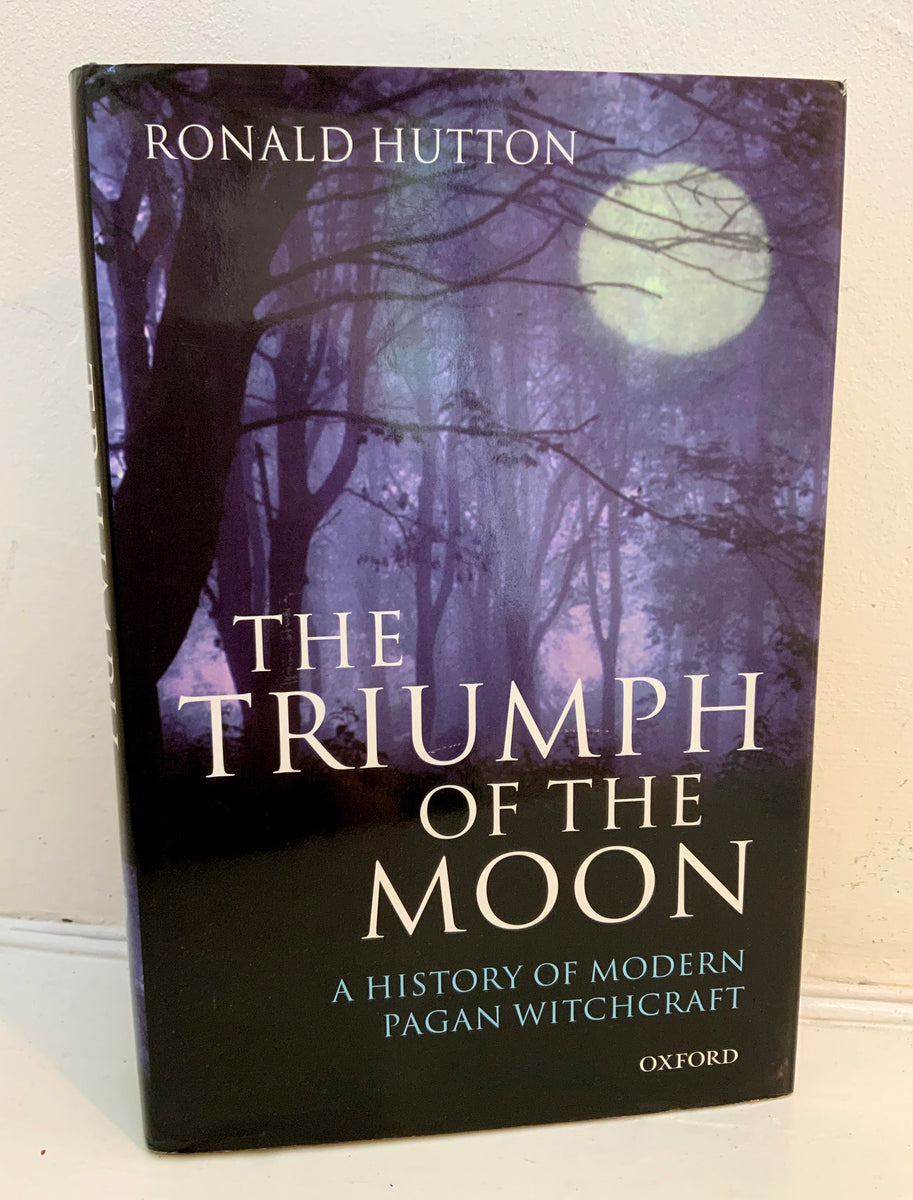 THE TRIUMPH OF THE MOON - A History of Modern Pagan Witchcraft - Ronal ...