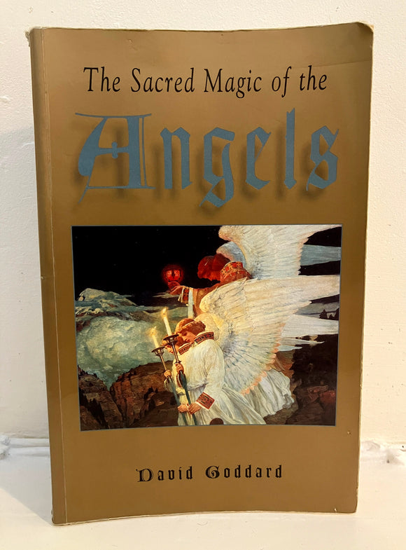 THE SACRED MAGIC OF THE ANGELS - David Goddard (Weiser, 1996)