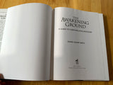 THE AWAKENING GROUND - A Guide To Contemplative Mysticism - David Chain Smith (HB, Inner Traditions, 2016)