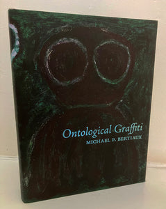 ONTOLOGICAL GRAFFITTI - Michael Bertiaux (Ltd. Hardback, Fulgur 2016)
