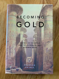 BECOMING GOLD: Zosimos of Panopolis and the Alchemical Arts in Roman Egypt - Shannon Grimes (HB, Rubedo Press, 2018)