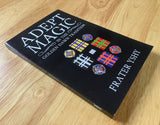 ADEPT MAGIC IN THE GOLDEN DAWN TRADITION - Frater YSHY (Kerubim Press, 2014)