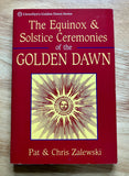 THE EQUINOX & SOLSTICE CEREMONIES OF THE GOLDEN DAWN - Pat Zalewski (Llewellyn, 1992)