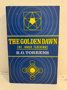 THE GOLDEN DAWN - The Inner Teachings - R.G. Torrens (Samuel Weiser, PB. 1977)