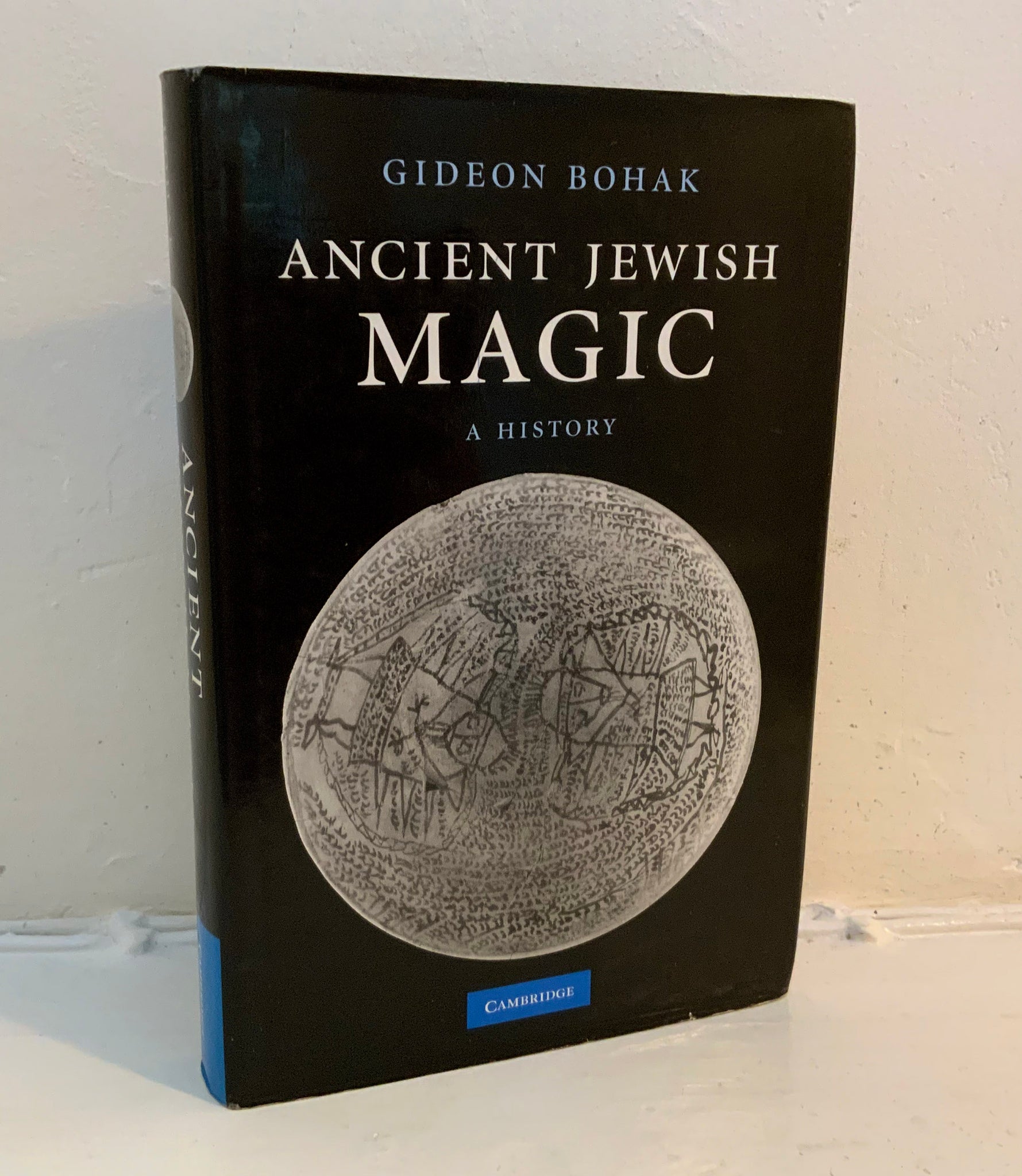Real Jewish Magic ANCIENT JEWISH MAGIC - A History - Gideon Bohak (Cambridge University ...