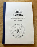 LIBER NOCTIS - A Handbook of the Sorcerous Arte - G. St. M Nottingham (Self-published, 2004)