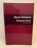 BLACK HORIZONS PERSPECTIVES - Lloyd Keane (Self-Published, 2017)