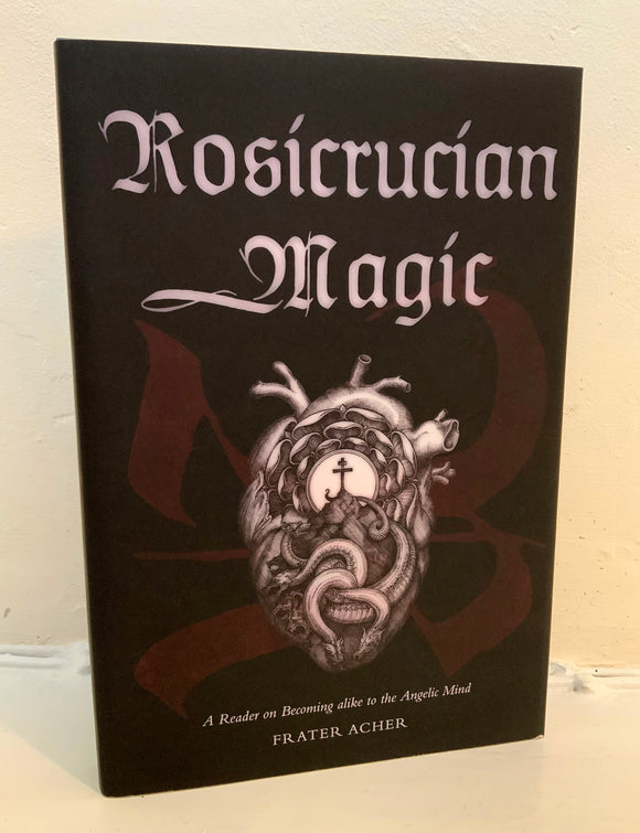 ROSICRUCIAN MAGIC - Frater Acher (HB, TaDehent Books, 2021)