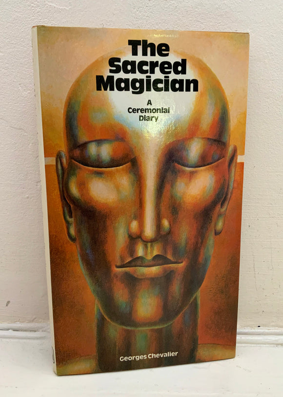 THE SACRED MAGICIAN - A Ceremonial Diary - Georges Chevalier (HB, 1976 1st ED, Hart-Davis)