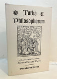 TURBA PHILOSOPHORUM - A Complete English Translation by A. E. Waite (Ouroboros Press, HB, 2006)